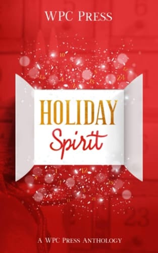 Holiday Spirit: A WPC Press Anthology