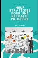Neuf StratÉgies Pour une Retraite ProspÈre