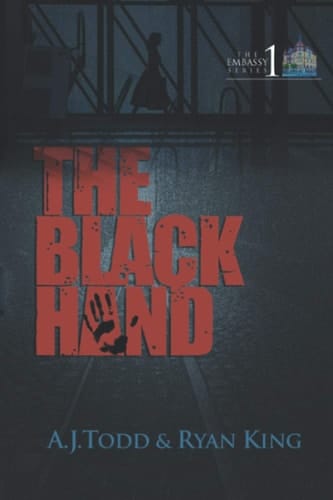 The Black Hand: Embassy Series Book 1
