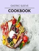 Gastric Sleeve Cookbook Easy and Delicious for Weight Loss Fast, Healthy Living, Reset Your Metabolism - Eat Clean, Stay Lean with Real Foods for Real Weight Loss