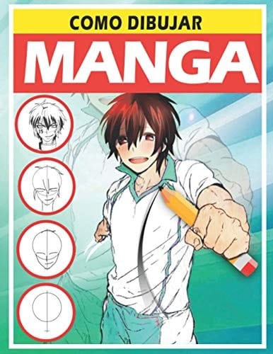 Como dibujar Manga: Aprende a dibujar anime y manga paso a paso (Spanish Edition)