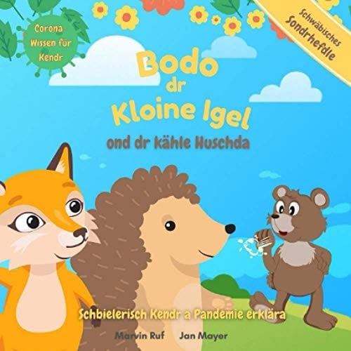 Bodo Dr Kloine Igel Ond Dr Kähle Huschda Schbielerisch Kendr a Pandemie Erklära