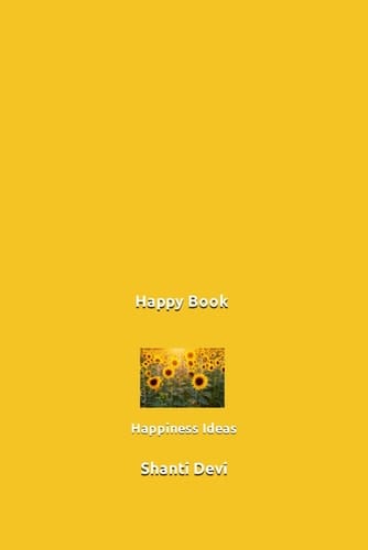 Happy Book: Happiness Ideas