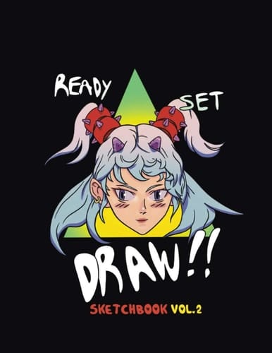 Ready Set Draw Sketchbook Vol.2: Anime Sketchbook for Girls All Ages-Blank Drawing Paper-Kawaii Sketchbook-8''x11'' 120 Pages (Perfect Anime Gift Idea) (Ready Set Draw Sketchbooks)