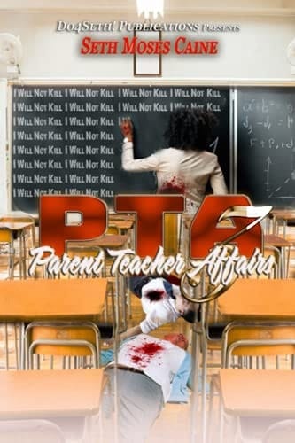 PTA Parent Teacher Affairs 3: The Finale