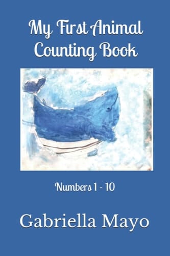 My First Animal Counting Book 1 - 10