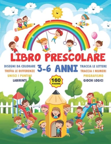 Libro Prescolare 3-6 Anni Il Maxi Quaderno Di 160 Pagine con Giochi e Attività per Imparare a Scrivere, Tracciare, Ricalcare Lettere e Numeri e Colorare in Modo Facile e Divertente! (Libro Pregrafismo, Prelettura e Prescrittura)