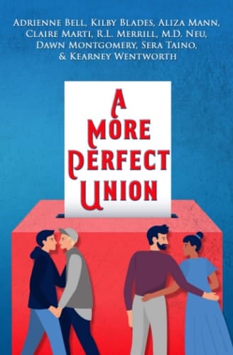 A More Perfect Union: A Voting-Themed Romance Benefit Anthology