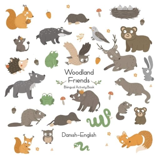 Woodland Friends: Danish-English Bilingual Activity Book for Kids