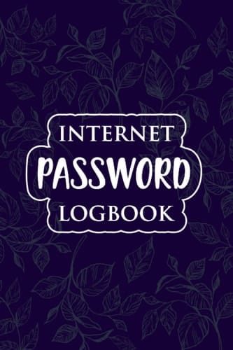 Internet Password Logbook: Keep Track of: Email, Phone Number, Usernames, Passwords, Note, Web Addresses in one Easy | The Personal Perfect Password ... Great Internet Password Logbook for Security
