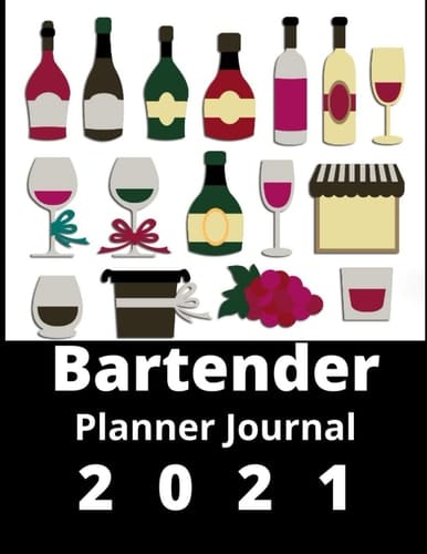 Bartender planner journal 2021: 2021 Weekly planner notebook