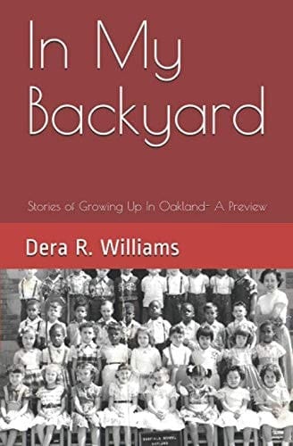 In My Backyard Stories of Growing Up in Oakland- a Preview