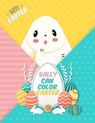 Sally Can Color Easter Coloring and Activity Book for Toddlers and PreSchool Kids Ages