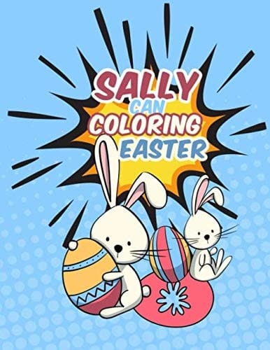 Sally Can Color Easter Coloring Book for Toddlers ,easter Egg Coloring Book for Kids