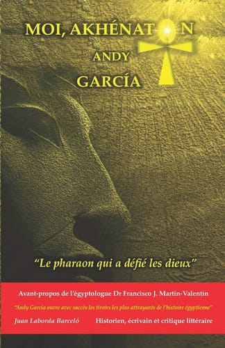 Moi, Akhénaton Le pharaon qui a défié les dieux