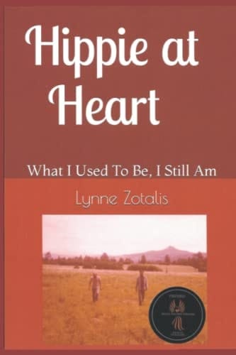 Hippie at Heart What I Used to Be, I Still Am