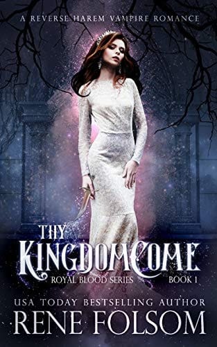 Thy Kingdom Come A Reverse Harem Vampire Paranormal Romance