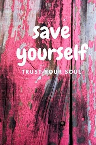 SAVE YOURSELF: MOTIVATIONAL NOTEBOOK FOR ADULT ALCOHOLICS CHILDREN / DIFFICULTIONAL FAMILIES (100 Pages, Blank, 6 x 9) (DALY)