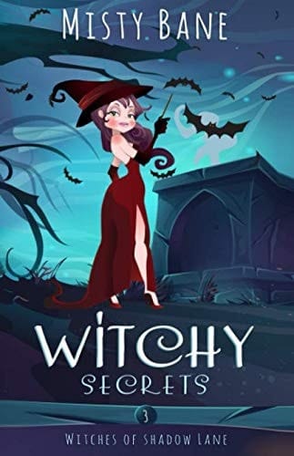 Witchy Secrets (Witches of Shadow Lane Paranormal Cozy Mystery)