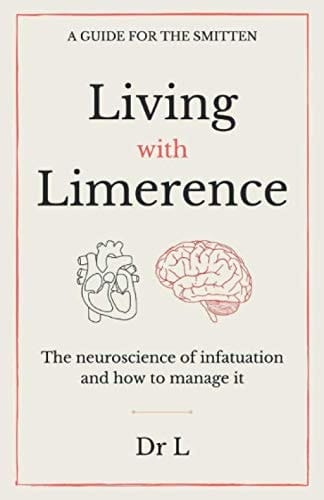 Living with limerence: A guide for the smitten