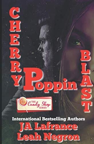 Cherry Poppin Blast (The Candy Shop Series)