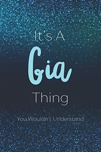 It's An Gia Thing You Wouldn't Understand: Personalized Name Journal Writing Notebook For Girls and Women