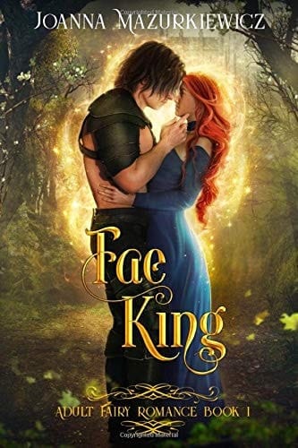 Fae King Adult Fairy Tale Romance Book 1