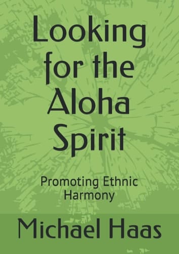 Looking for the Aloha Spirit Promoting Ethnic Harmony