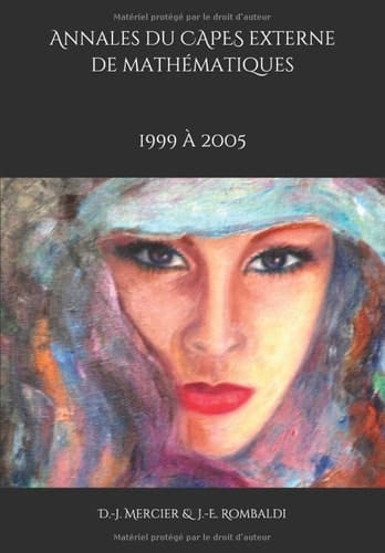 Annales du CAPES externe de mathématiques 1999 à 2005 (French Edition)