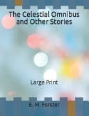 The Celestial Omnibus and Other Stories Large Print