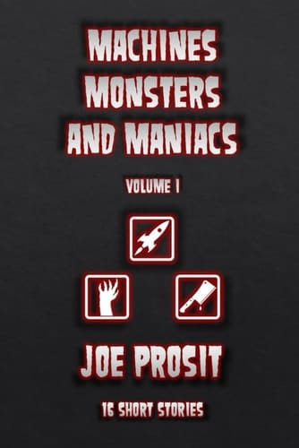 Machines Monsters and Maniacs