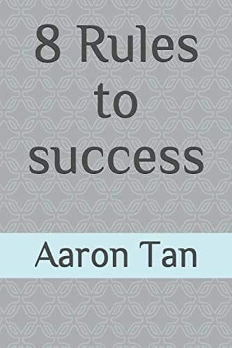 8 Rules to success (Life tips)