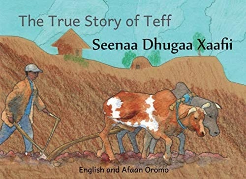 The True Story of Teff In English and Afaan Oromo