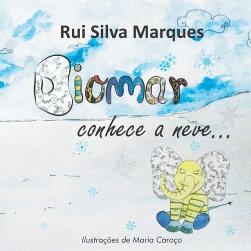 Diomar conhece a neve... (As viagens de Diomar) (Portuguese Edition)