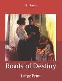Roads of Destiny Large Print