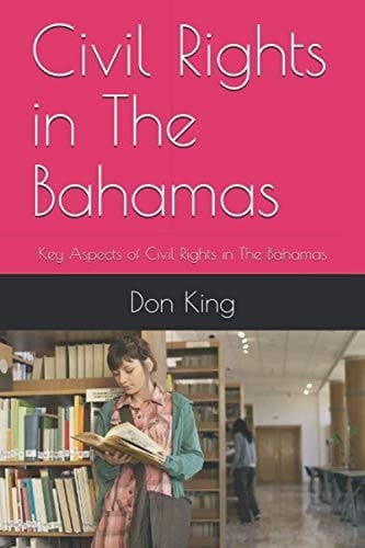 Civil Rights in The Bahamas: Key Aspects of Civil Rights in The Bahamas (Polsci)