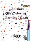 Animals Life Coloring Activity Book for Kids National Geographic Kids Ocean Animals Sticker Activity / Sea Life /Ocean Animals /Educational and Easy Animal Coloring Books for Kids/coloring Book Animals Toddler Time,