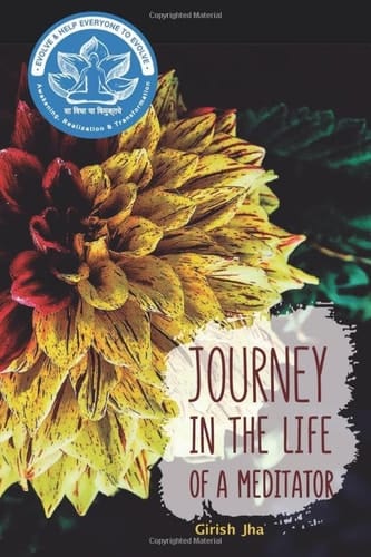 Journey in the life of a meditator: Steps to tread the path of meditation