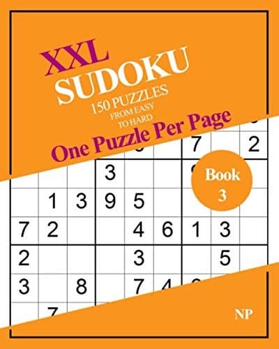 XXL SUDOKU - 150 SUDOKU puzzles, One Puzzle Per Page: Extra large print with solution on the following page in the same size