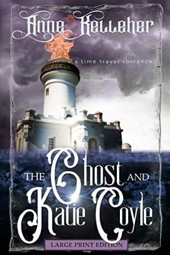 The Ghost and Katie Coyle (Large Print): a time travel romance