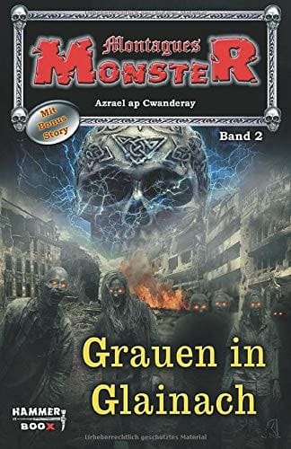 Montagues Monster 2: Grauen in Glainach (German Edition)