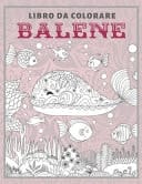 Balene - Libro da colorare