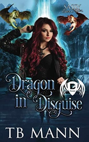 Dragon in Disguise: Sassy Ever After