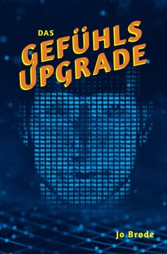 Das Gefühlsupgrade