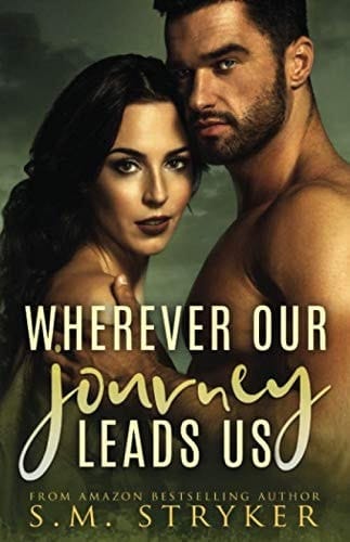 Wherever Our Journey Leads Us (Then There Was You)