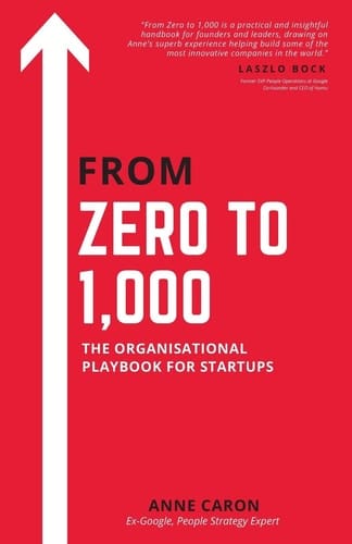From Zero To 1,000 The Organisational Playbook For Startups