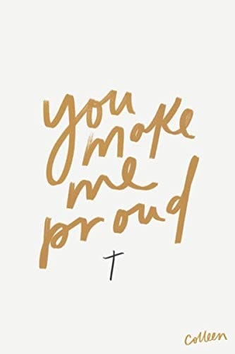 You Make Me Proud