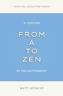 From a to Zen A Lexicon of Enlightenment