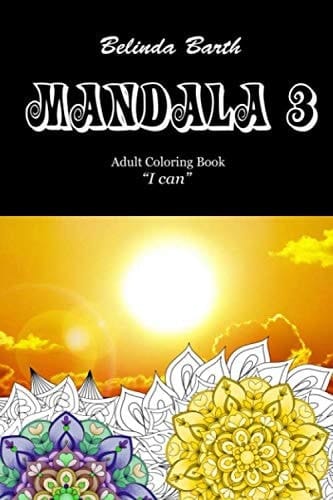 MANDALA 3: Adult Coloring Book "I can" (Adult Coloring Books)