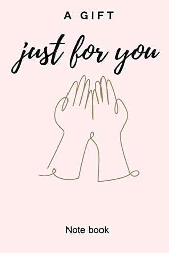 A gift just for you notebook: Gift for love notebook